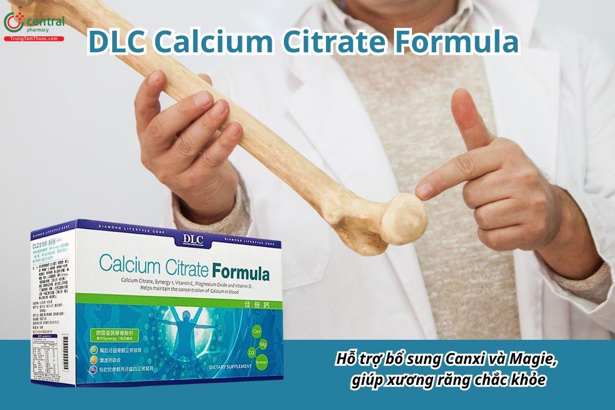 DLC Calcium Citrate Formula hỗ trợ bổ sung Canxi và Magie, giúp xương răng chắc khỏe