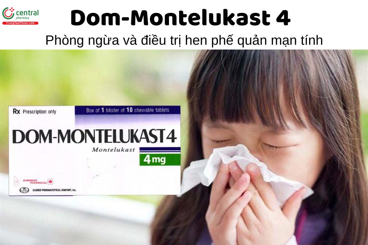 Thuốc Dom-Montelukast 4 - Phòng ngừa và điều trị hen phế quản mạn tính