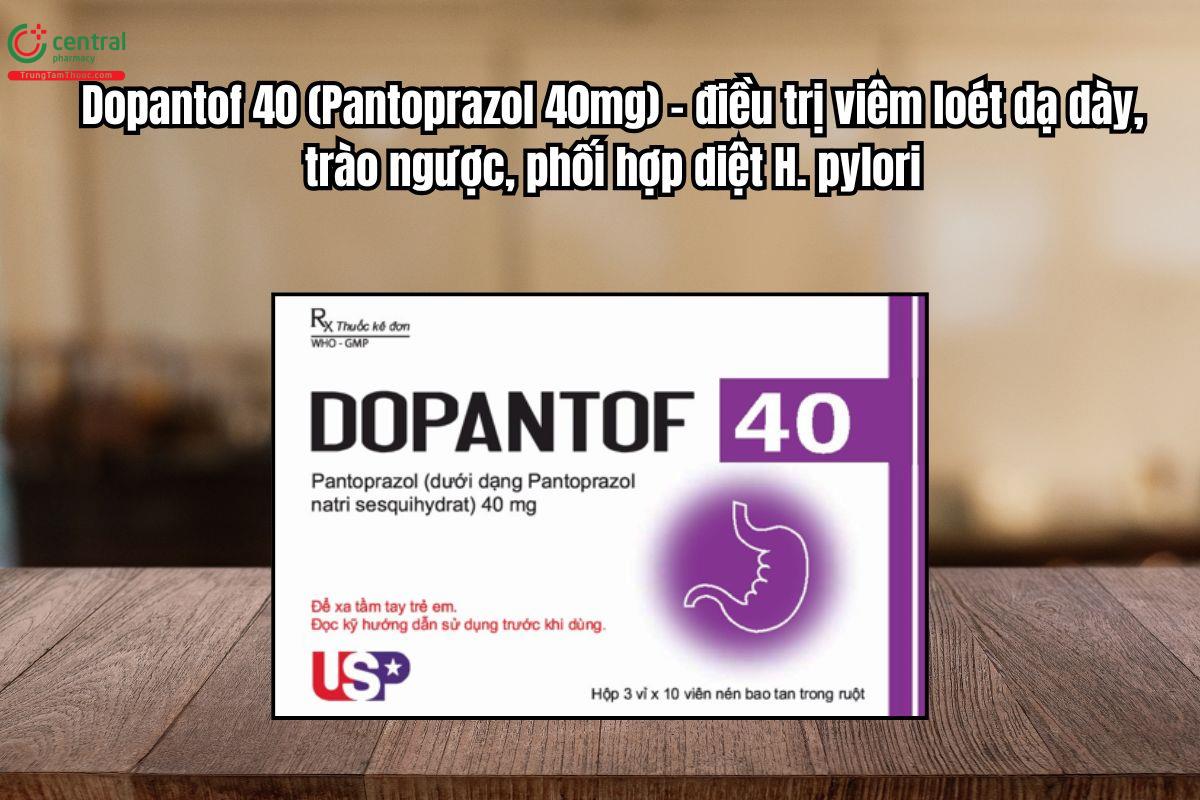 Thuốc Dopantof 40mg điều trị viêm loét dạ dày, trào ngược