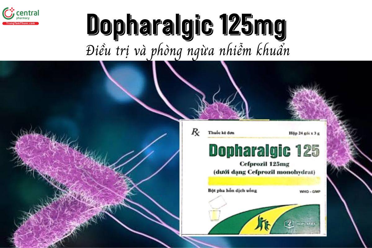 Thuốc Dopharalgic 125mg - Điều trị và phòng ngừa nhiễm khuẩn 