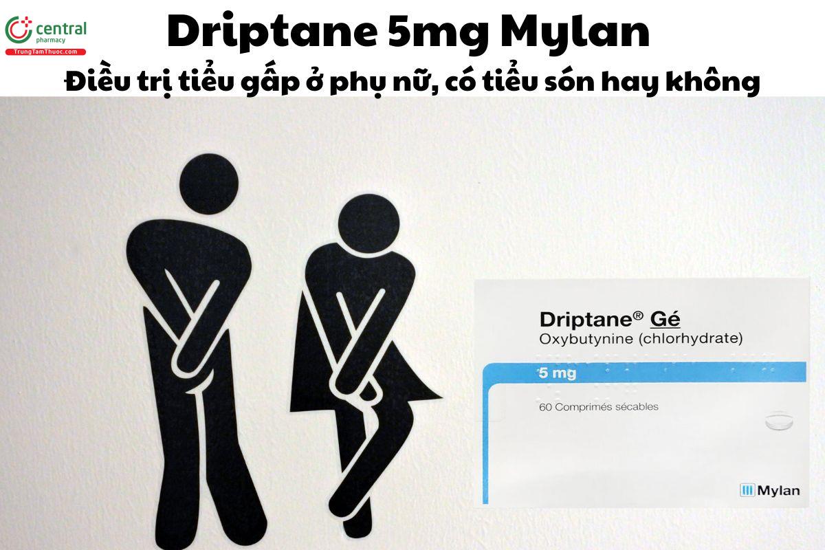 Thuốc Driptane 5mg Mylan - điều trị tiểu gấp ở phụ nữ, có tiểu són hay không