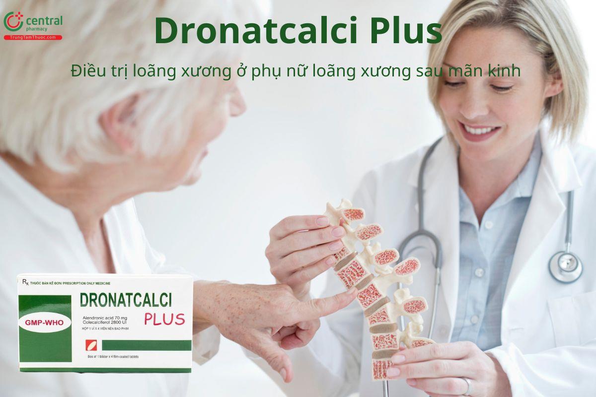 Thuốc Dronatcalci Plus điều trị loãng xương ở phụ nữ sau mãn kinh