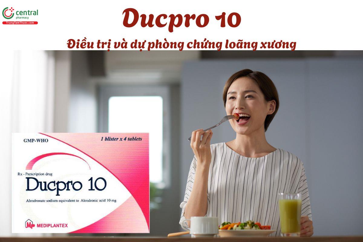 Thuốc Ducpro 10 - Dự phòng và điều trị loãng xương, bệnh xương Paget