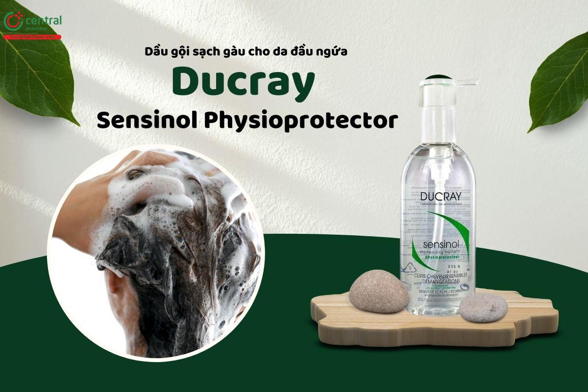 Dầu gội cho da đầu ngứa Ducray Sensinol Physioprotector (Chai 200ml)