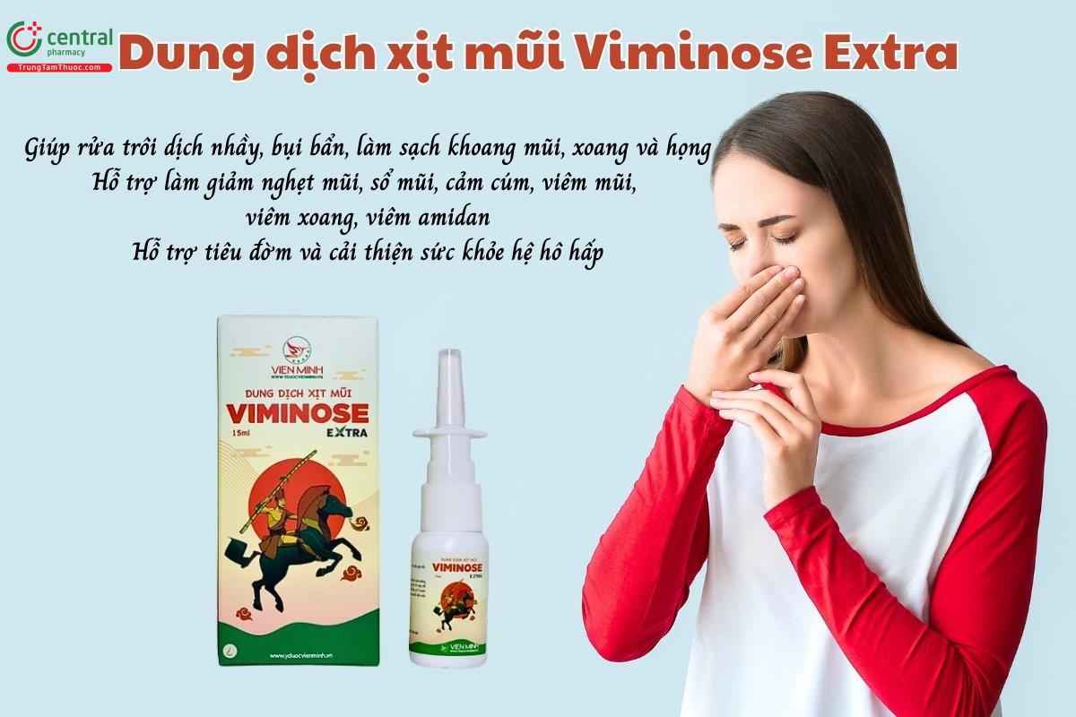 Dung dịch xịt mũi Viminose Extra giúp rửa trôi dịch nhầy, bụi bẩn, làm sạch khoang mũi, xoang và họng, giảm nghẹt mũi, sổ mũi, ngứa mũi, hắt hơi, cảm cúm