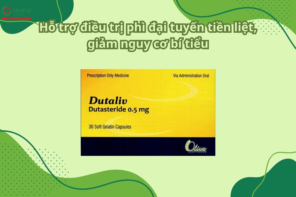 Thuốc Dutaliv hỗ trợ điều trị phì đại tuyến tiền liệt, giảm bí tiểu