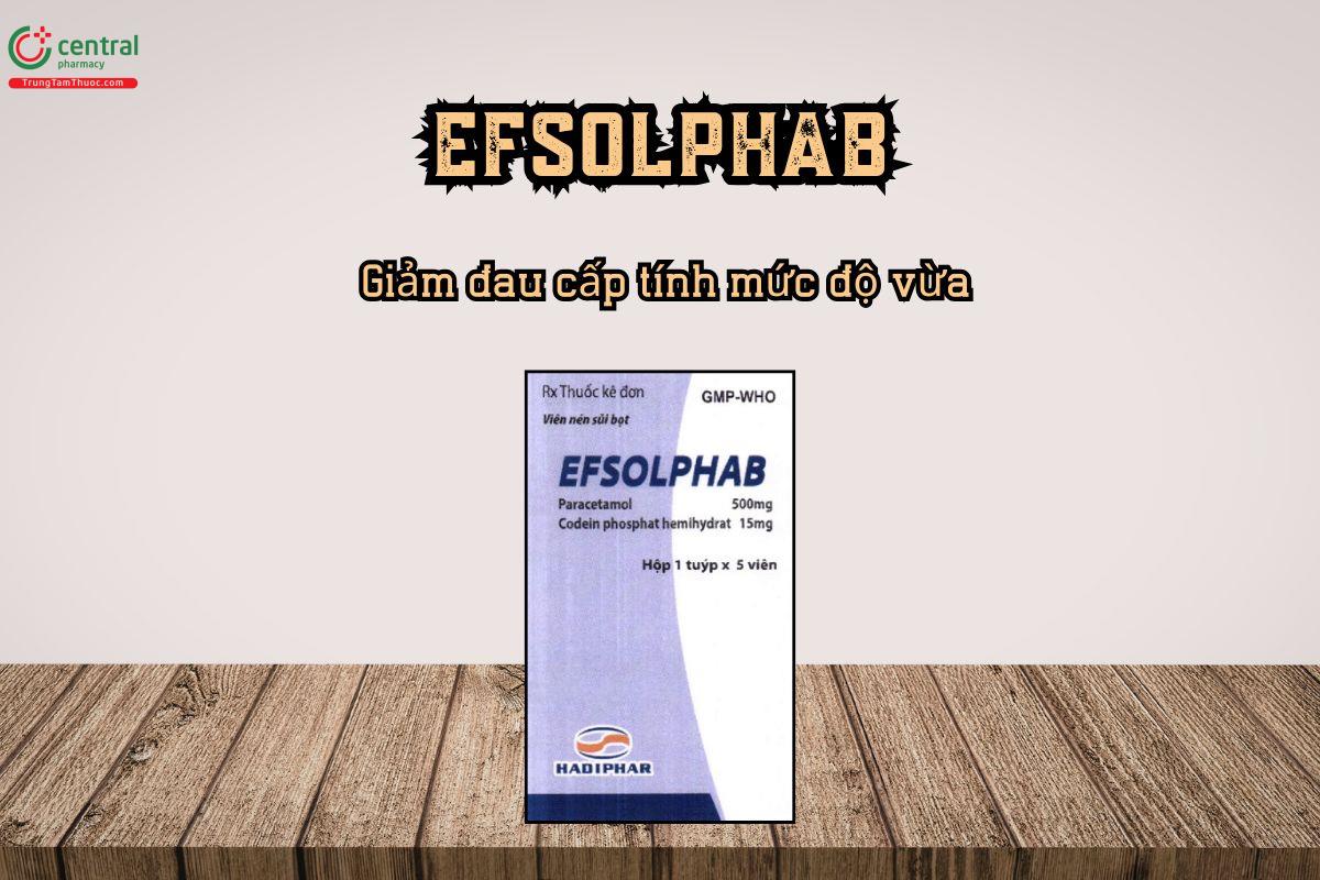 Thuốc EFSOLPHAB: Giảm đau cấp tính mức độ vừa