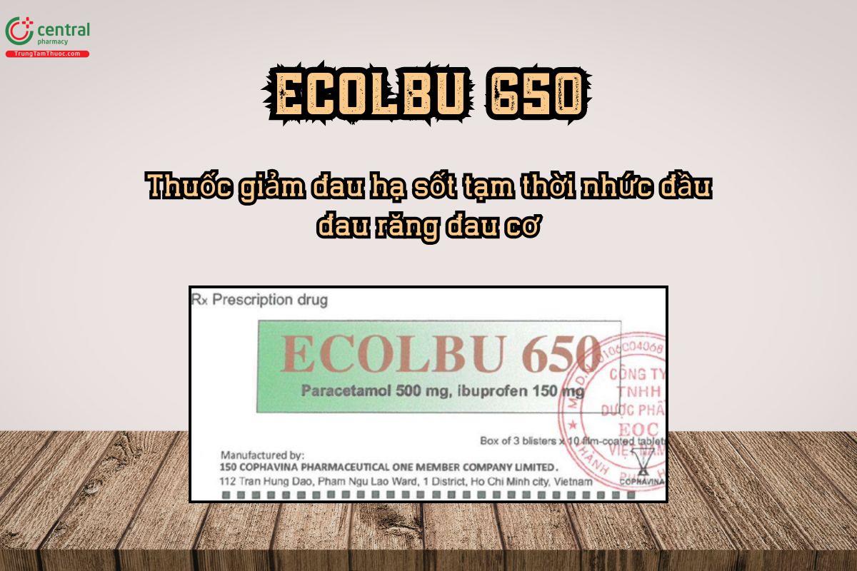 Thuốc Ecolbu 650 giảm đau hạ sốt tạm thời nhức đầu đau răng đau cơ