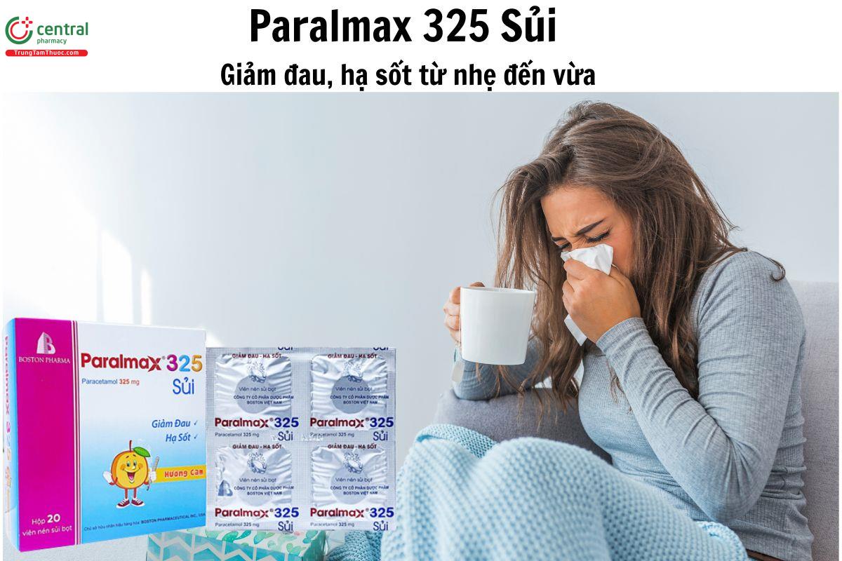 Thuốc Paralmax 325 Sủi - Điều trị giảm đau, hạ sốt từ nhẹ đến vừa