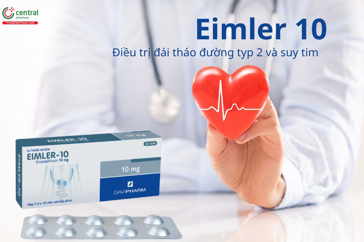 Thuốc Eimler 10 điều trí đái tháo đường tuýp 2 và suy tim mạn
