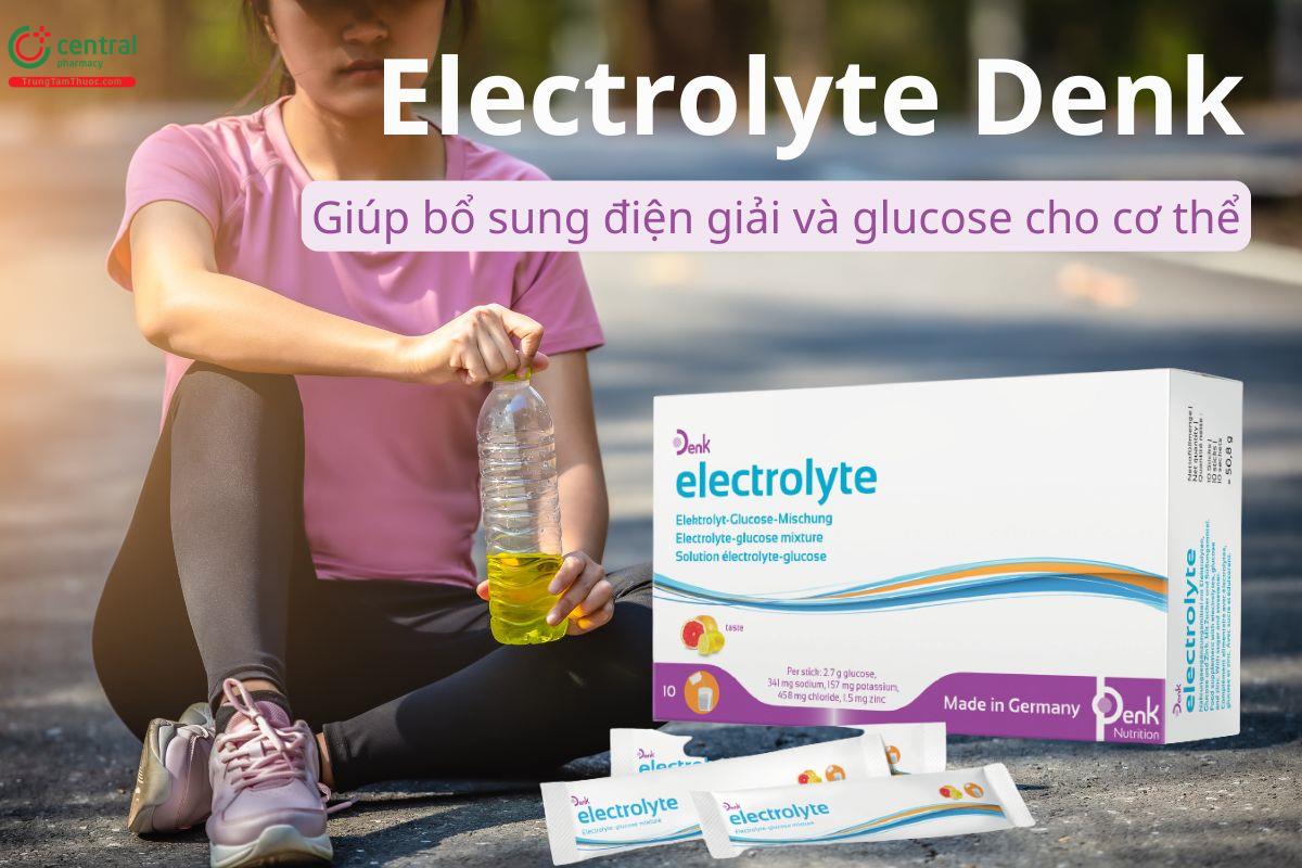 Electrolyte Denk giúp bổ sung điện giải và glucose cho cơ thể
