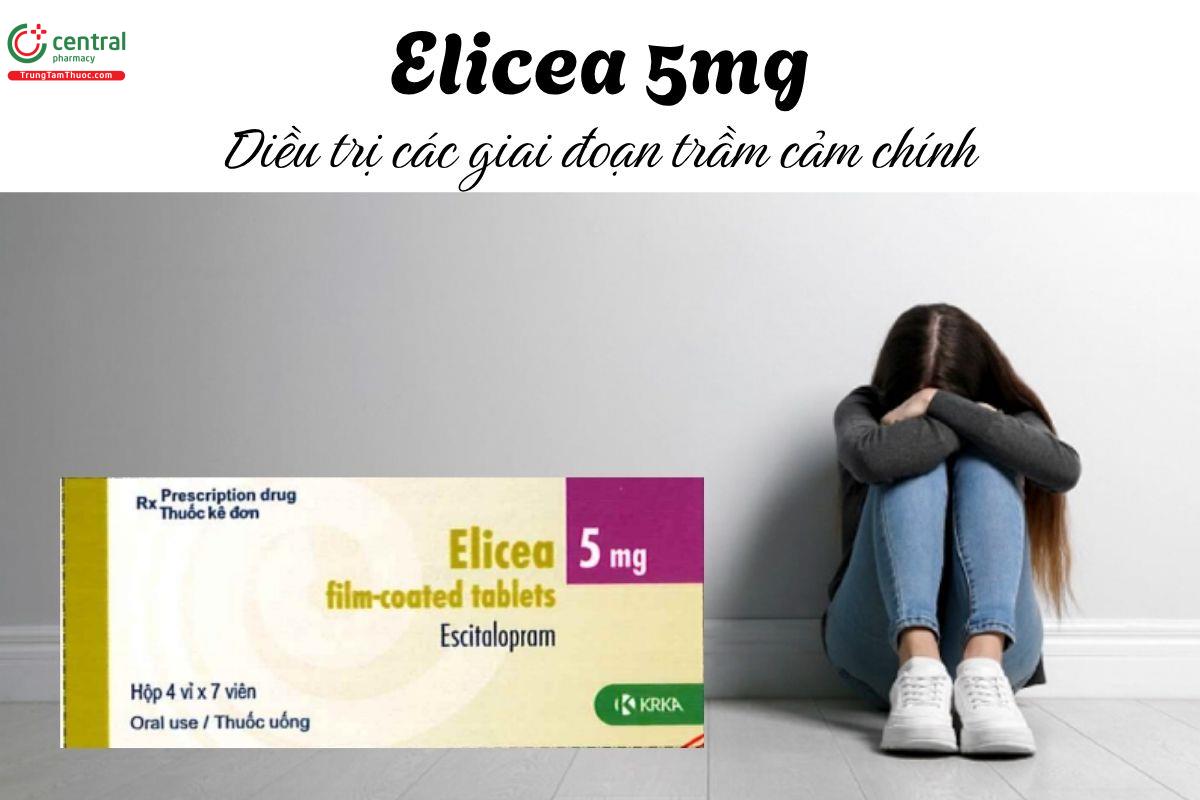 Thuốc Elicea 5mg - Điều trị các giai đoạn trầm cảm chính