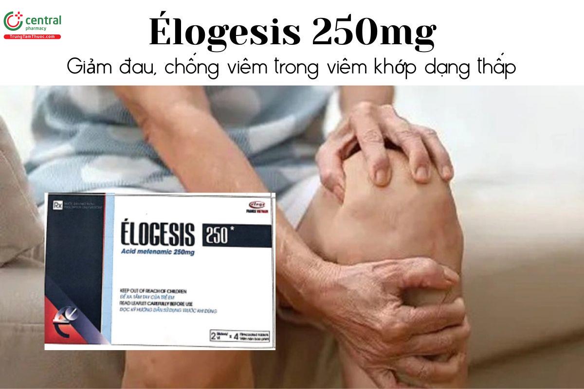 Thuốc Élogesis 250mg -  Giảm đau, chống viêm trong viêm khớp dạng thấp 