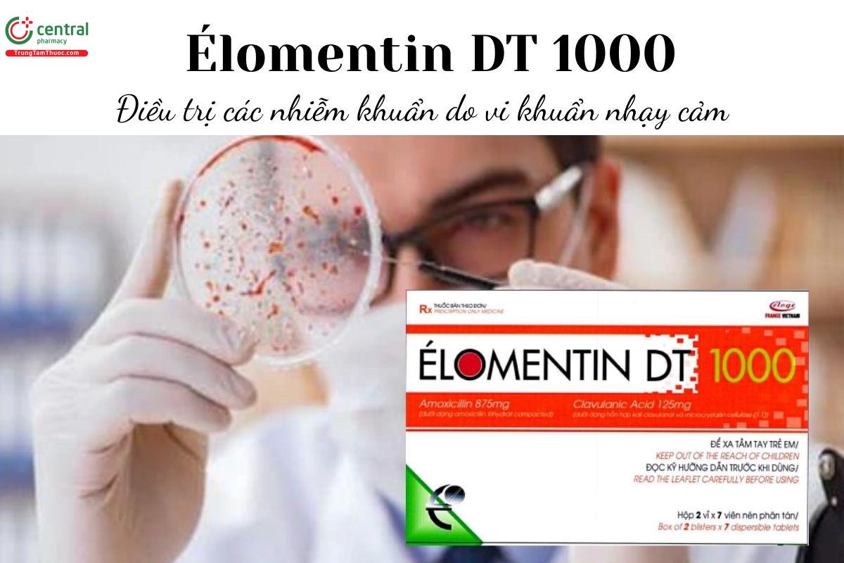 Thuốc Élomentin DT 1000 - Điều trị các nhiễm khuẩn do vi khuẩn nhạy cảm