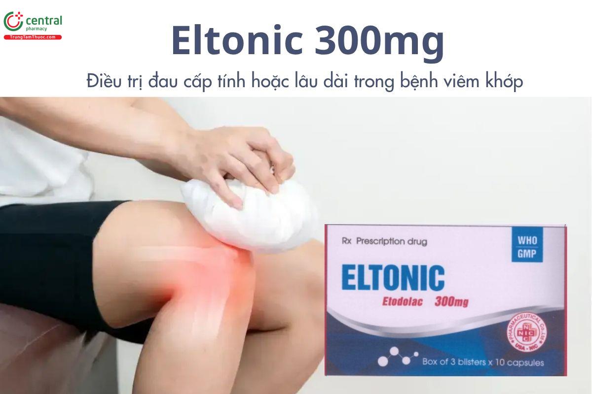 Thuốc Eltonic 300mg - Điều trị đau cấp tính hoặc lâu dài trong bệnh viêm khớp 