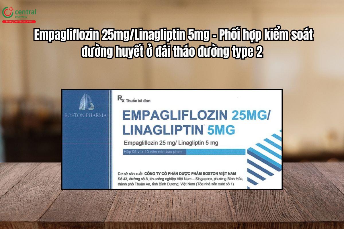 Thuốc Empagliflozin 25mg/Linagliptin 5mg điều trị đái tháo đường type 2