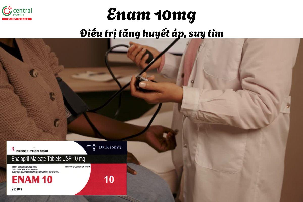 Thuốc Enam 10mg - Điều trị cho người bị tăng huyết áp, suy tim