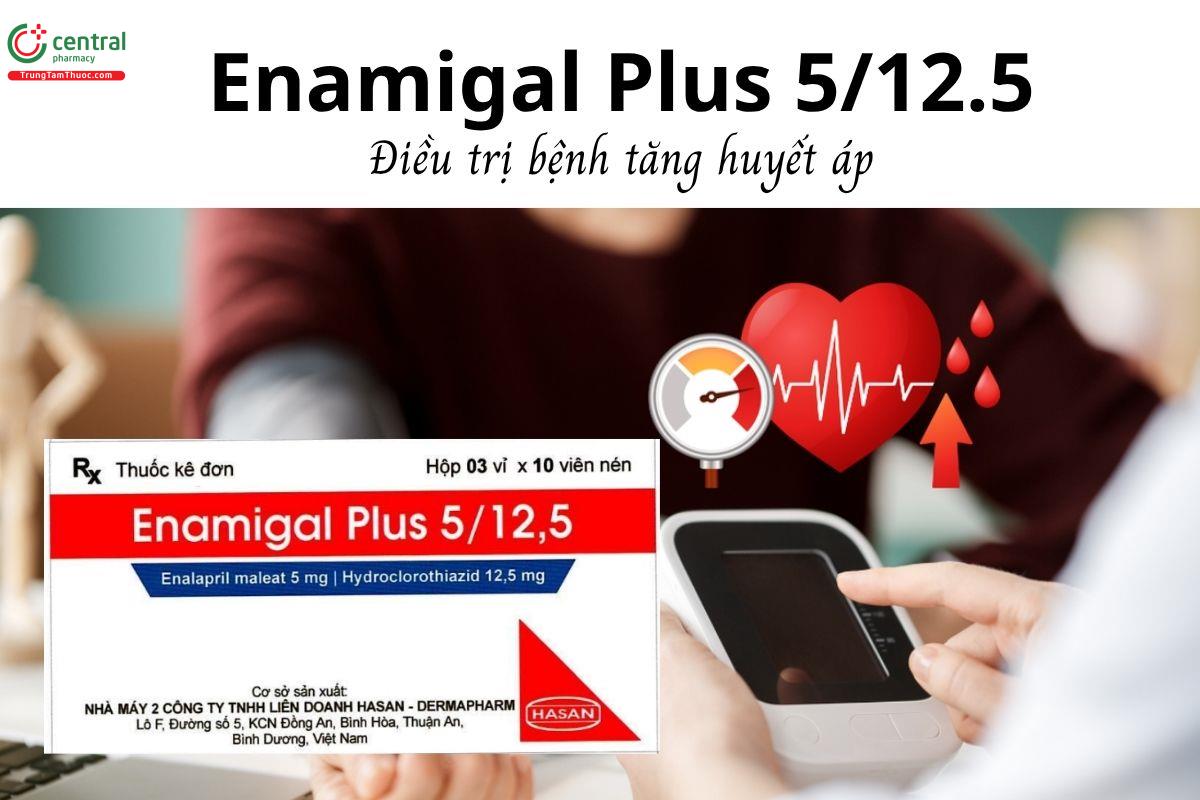 Thuốc Enamigal Plus 5/12.5 - Điều trị bệnh tăng huyết áp