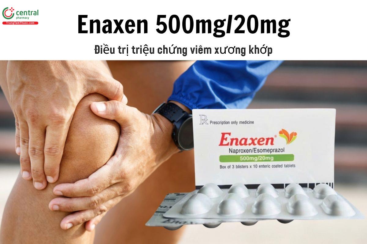 Thuốc Enaxen 500mg/20mg - Điều trị triệu chứng viêm xương khớp