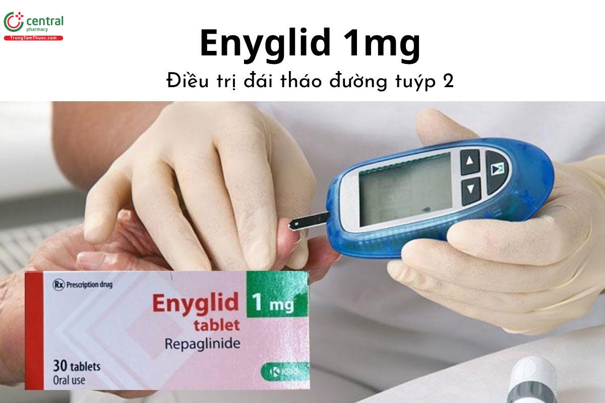 Thuốc Enyglid 1mg - Điều trị đái tháo đường tuýp 2