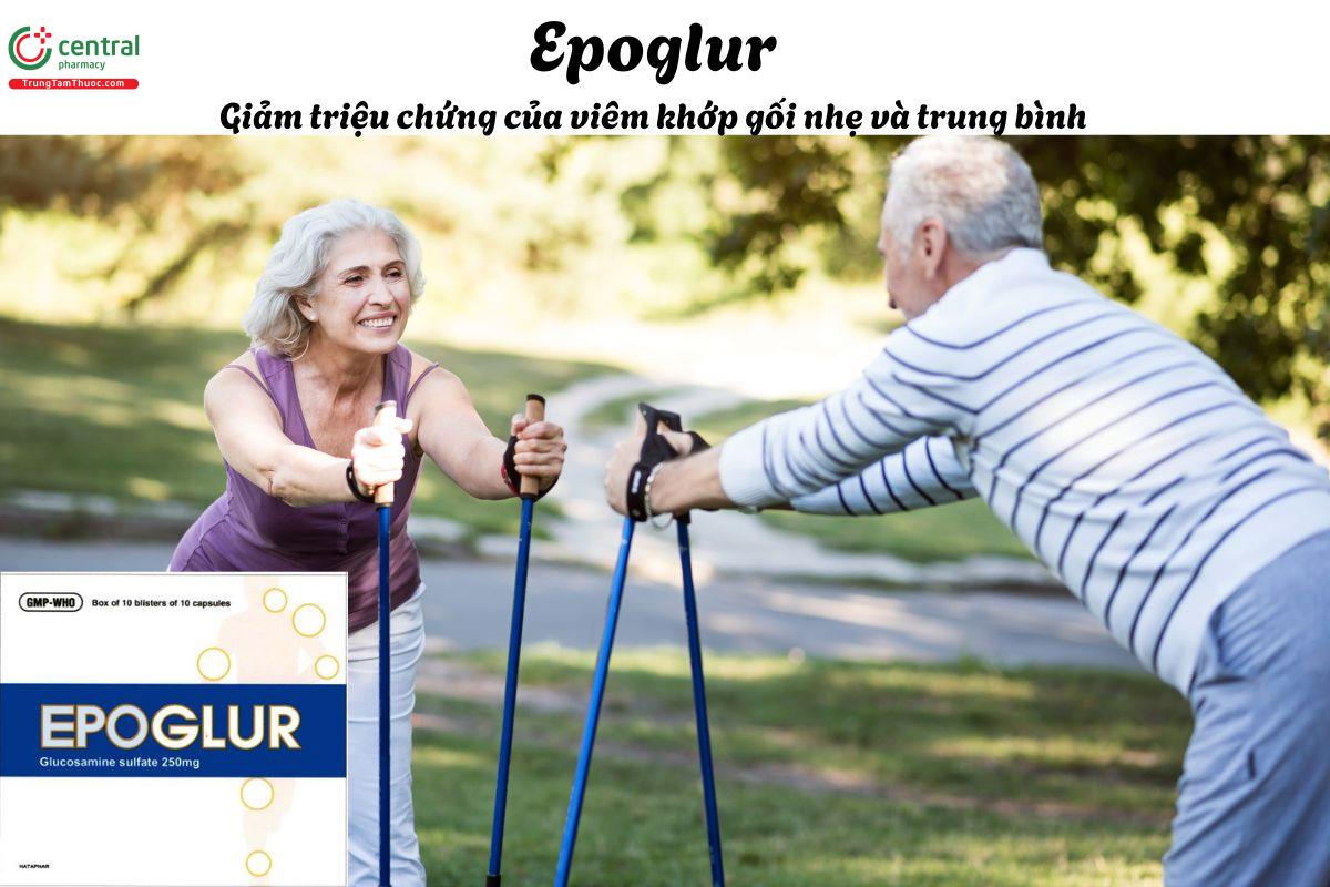 Thuốc Epoglur - Giảm triệu chứng viêm khớp gối mức độ nhẹ đến trung bình