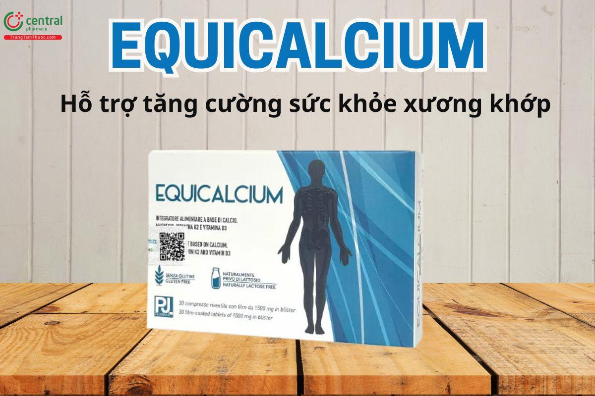 Equicalcium bổ sung canxi, hỗ trợ tăng cường sức khỏe xương khớp