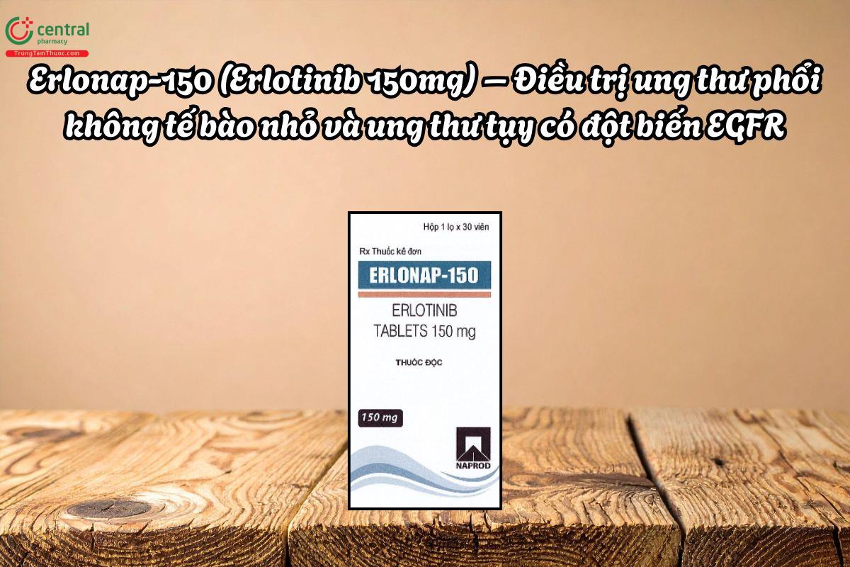 Thuốc Erlonap-150 Điều trị ung thư phổi không tế bào nhỏ