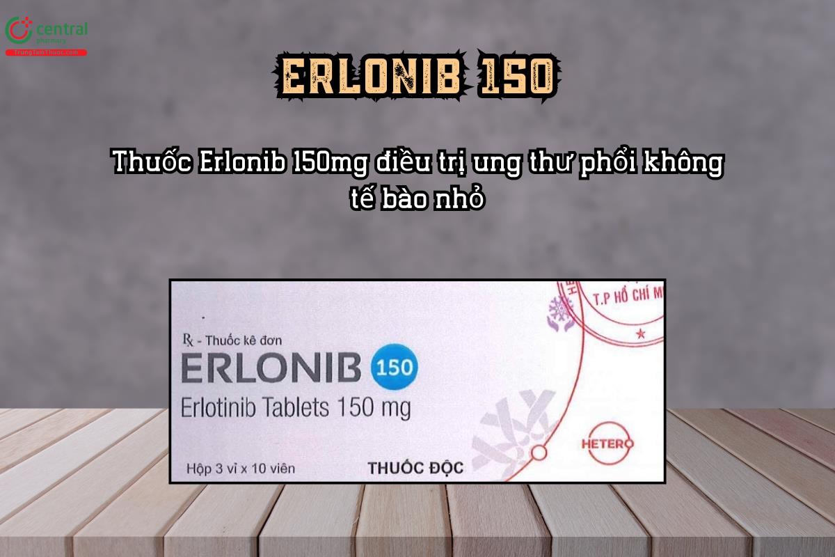 Thuốc Erlonib 150mg điều trị ung thư phổi không tế bào nhỏ