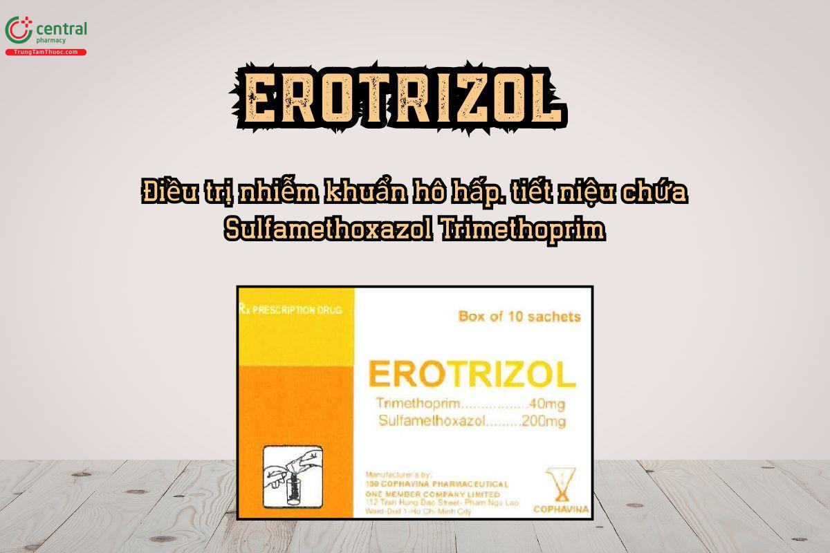 Thuốc Erotrizol 200/40mg điều trị nhiễm khuẩn hô hấp, tiết niệu