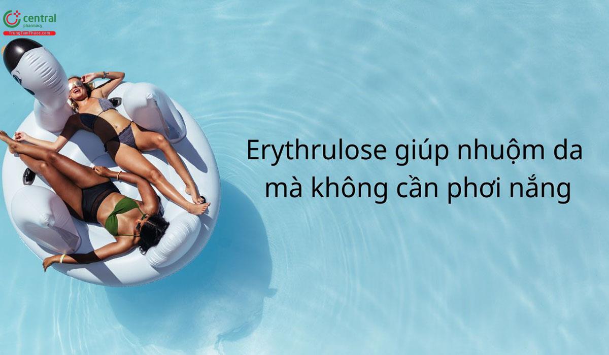 Erythrulose giúp nhuộm da mà không cần phơi nắng