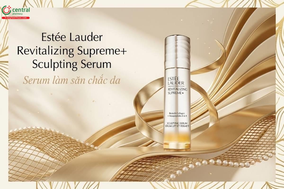 Estée Lauder Revitalizing Supreme+ Sculpting Serum giúp làm săn chắc da