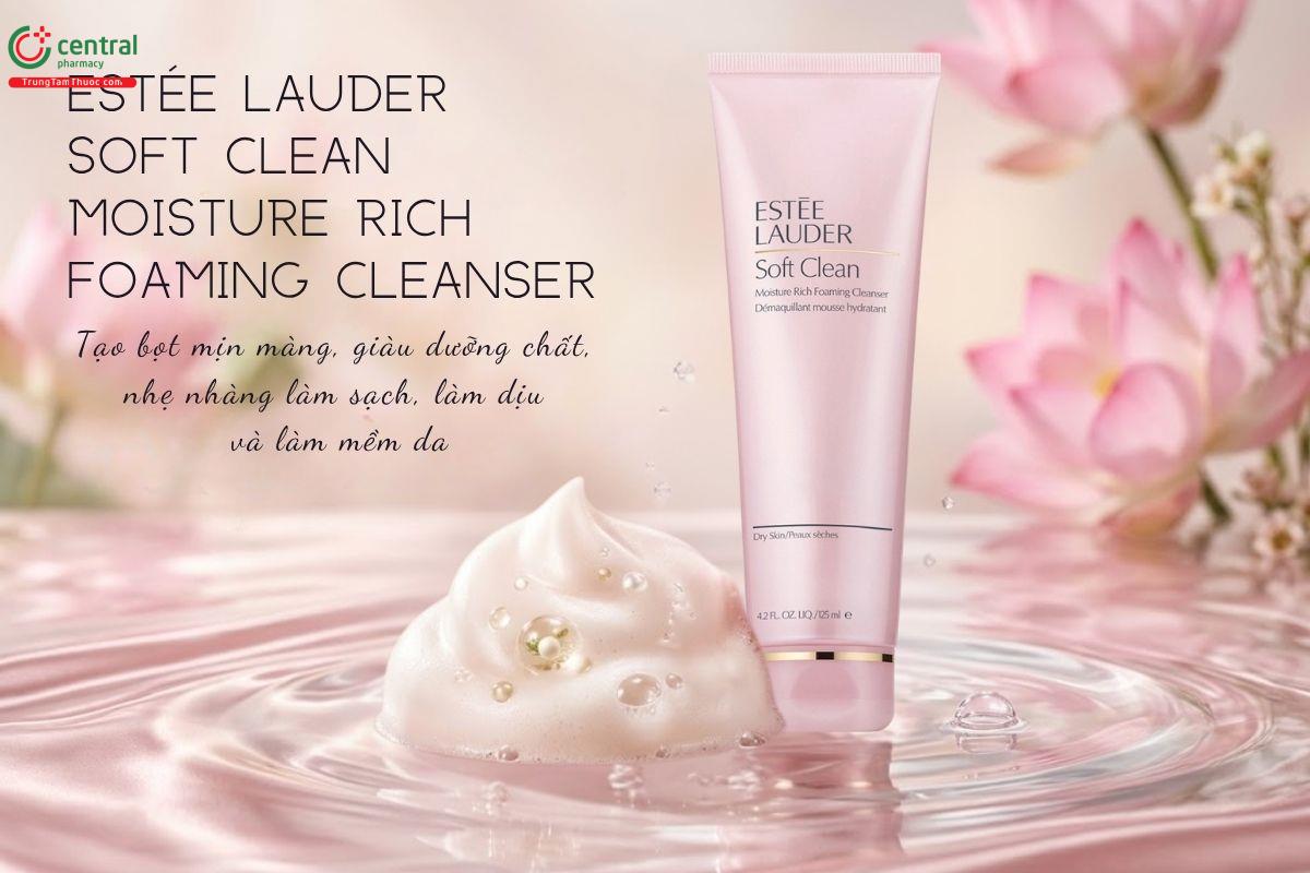 Sữa rửa mặt Estée Lauder Soft Clean Moisture Rich làm sạch da hiệu quả