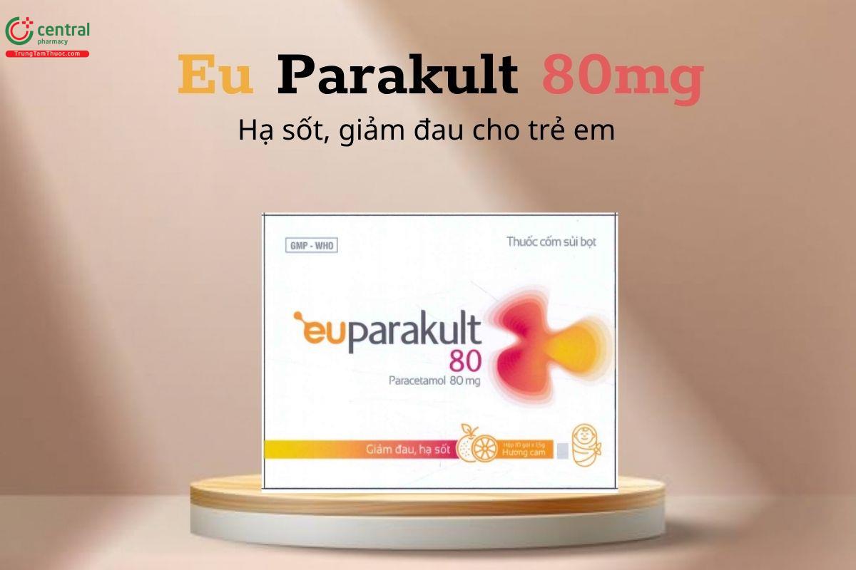 Thuốc Eu Parakult 80mg - Chỉ định hạ sốt và giảm đau