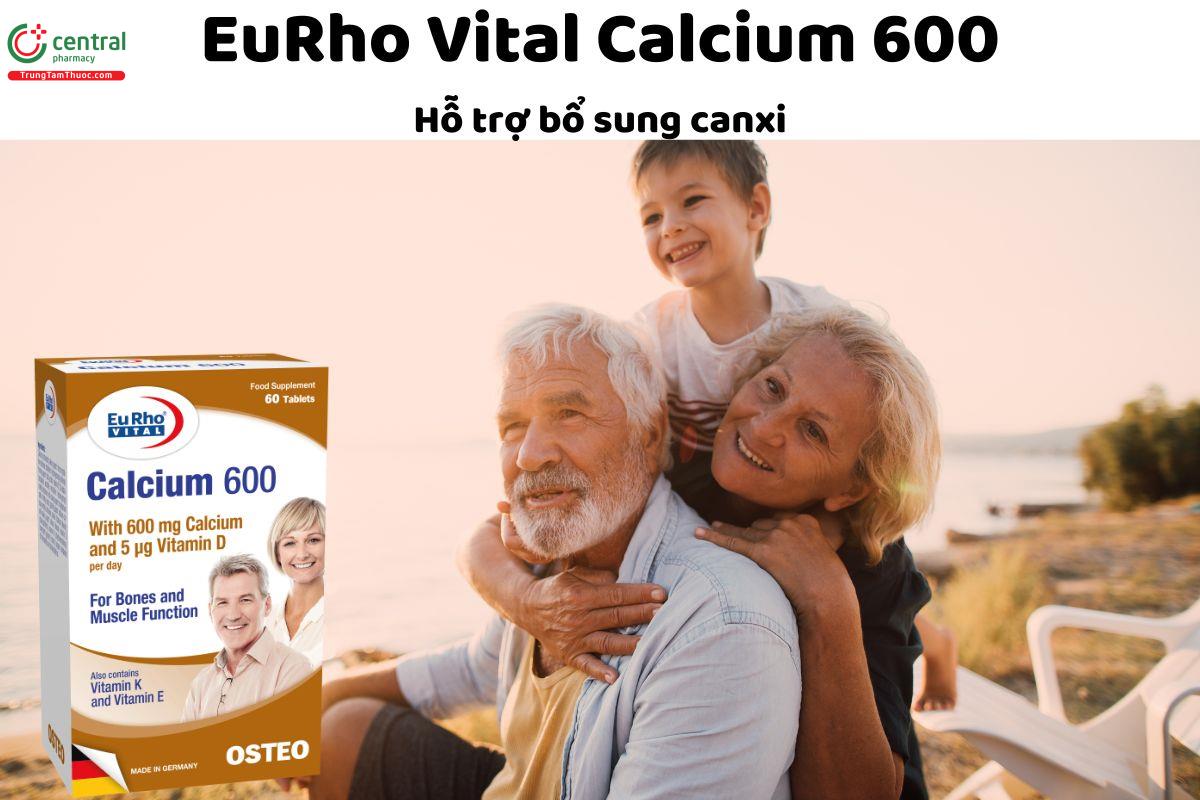 EuRho Vital Calcium 600 - Giúp tăng cường sức khỏe xương khớp