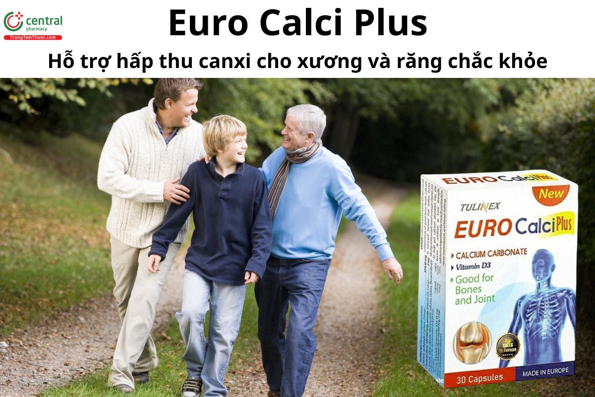  Euro Calci Plus - Giúp duy trì xương và răng khỏe mạnh