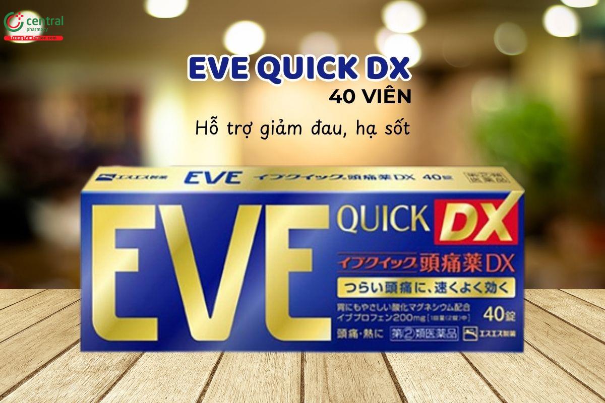 Viên uống Eve Quick DX 40 Nhật Bản hỗ trợ giảm đau, hạ sốt