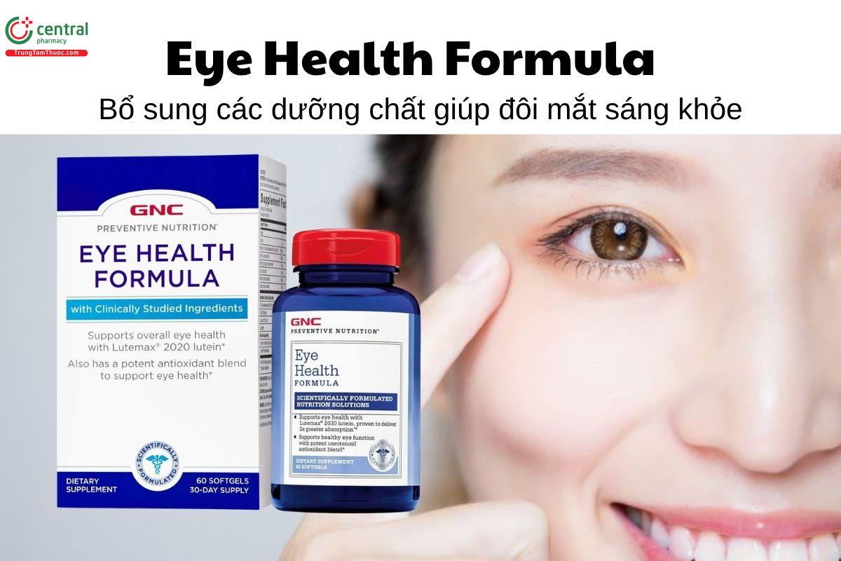 Eye Health Formula - Bổ sung các dưỡng chất giúp đôi mắt sáng khỏe