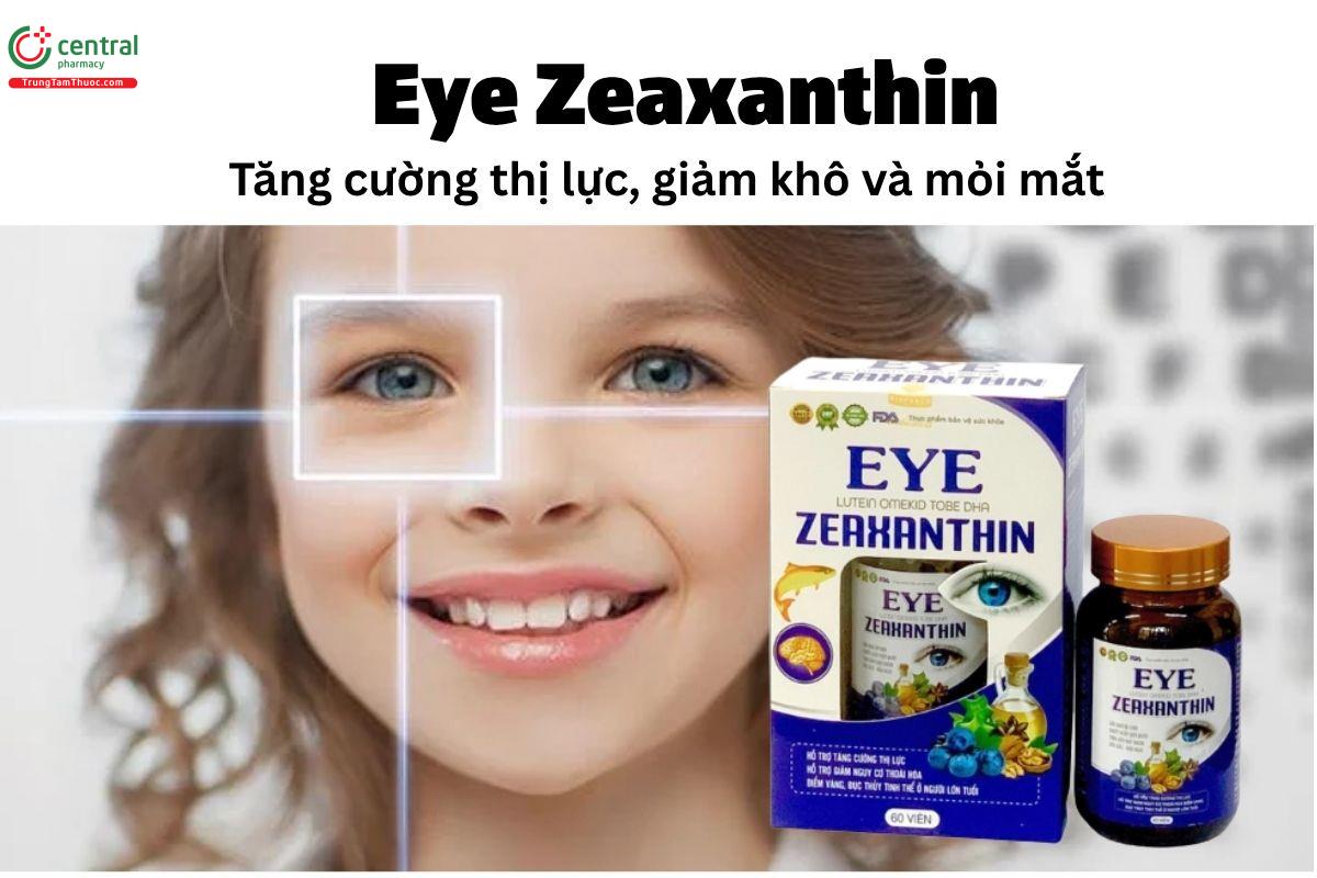 Eye Zeaxanthin - Tăng cường thị lực, giảm khô và mỏi mắt