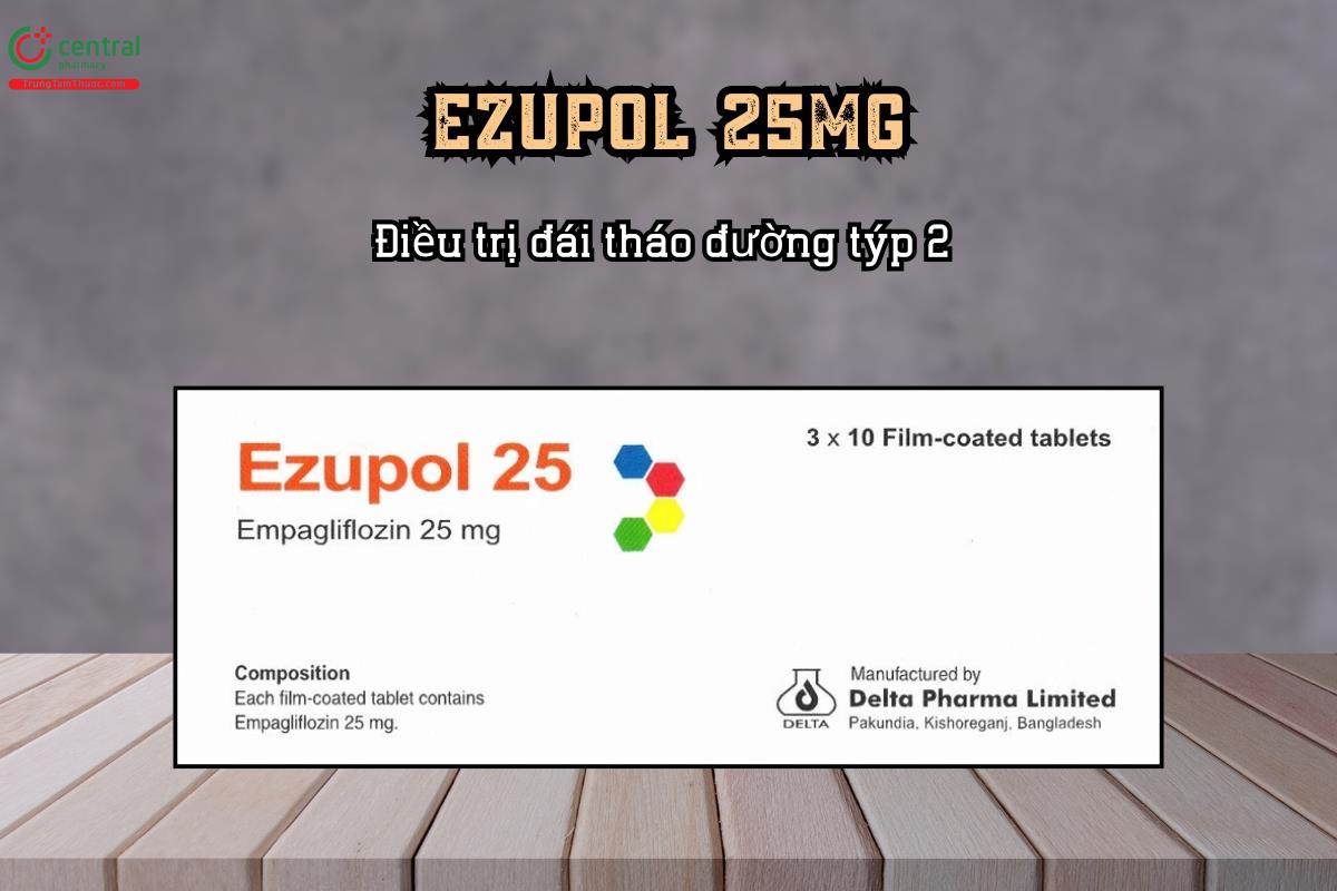 Điều trị đái tháo đường týp 2 với thuốc Ezupol 25mg
