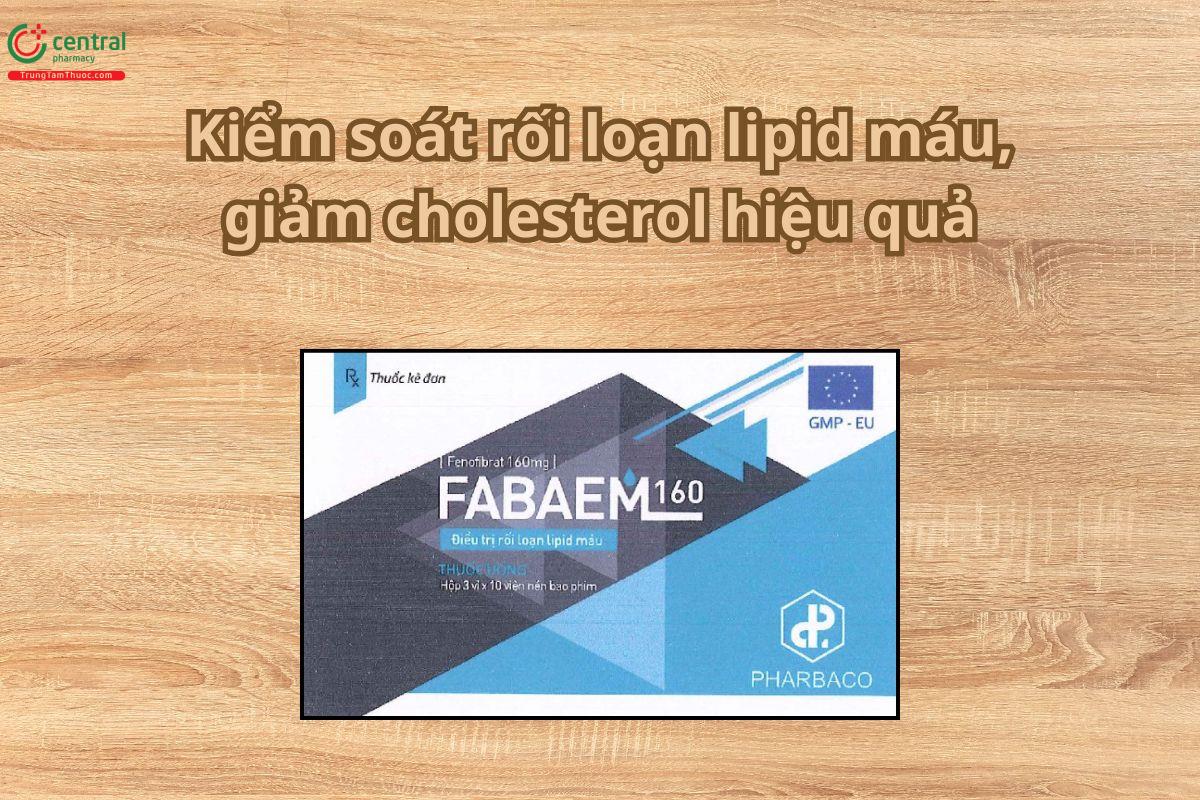Thuốc Fabaem 160 kiểm soát rối loạn lipid máu, giảm cholesterol 