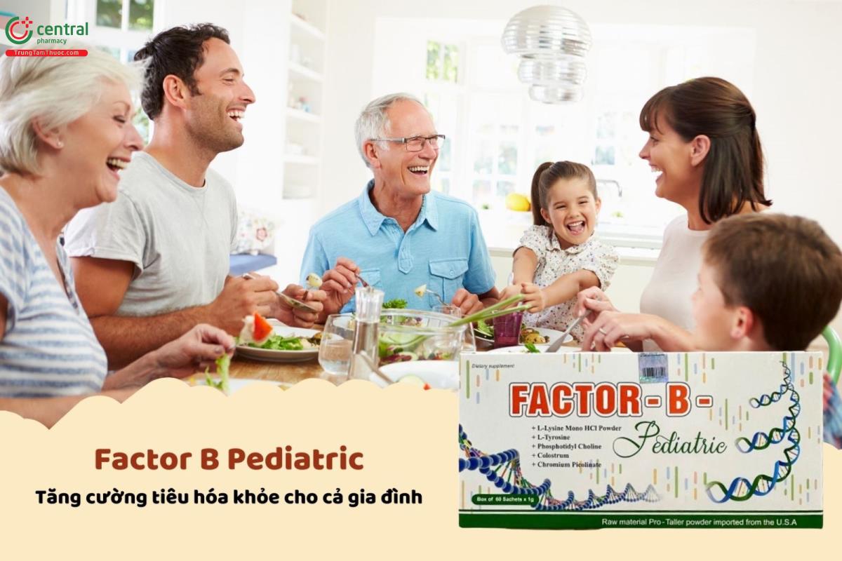 Factor B Pediatric tăng cường tiêu hóa khỏe cho cả gia đình