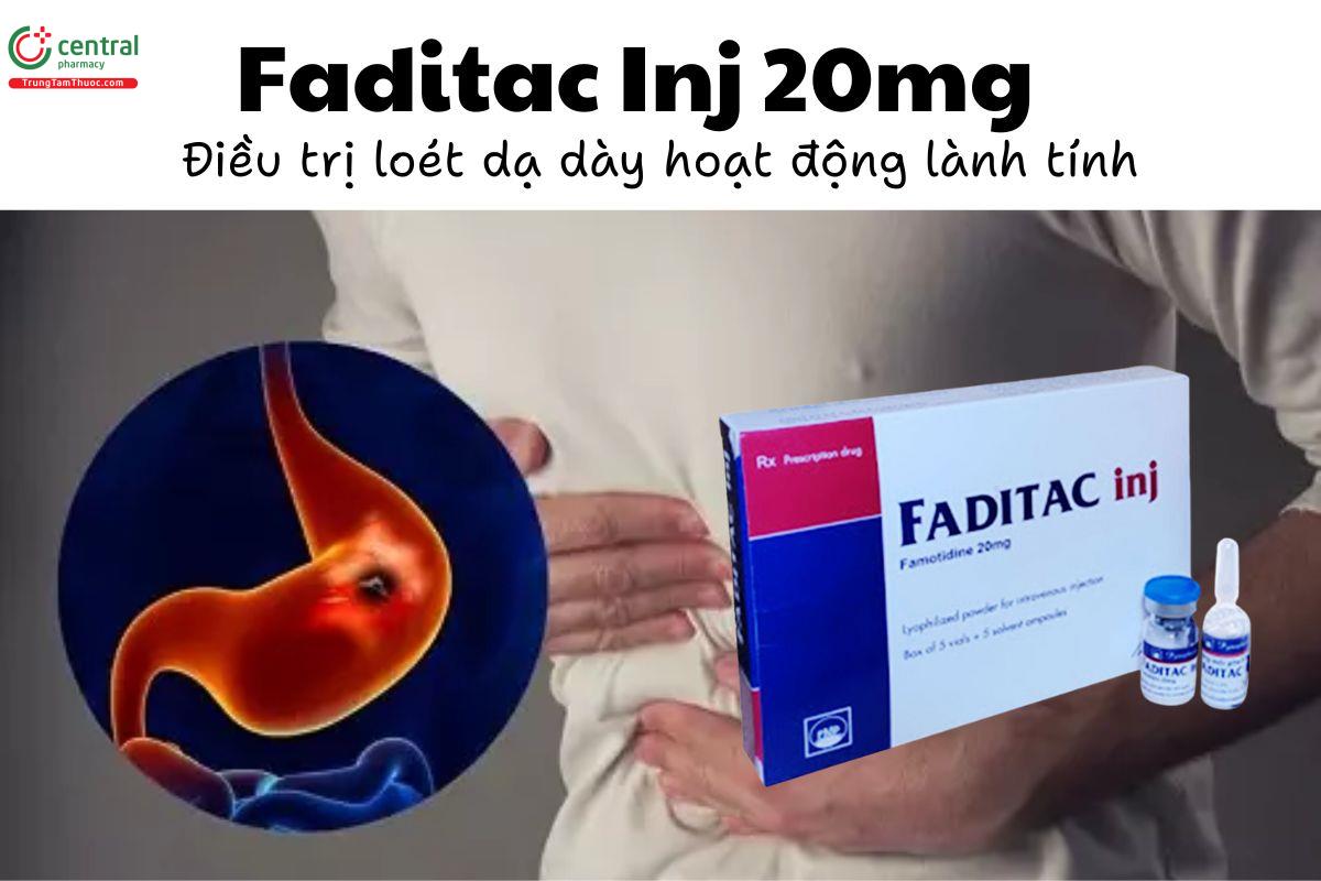  Thuốc Faditac Inj 20mg - Điều trị loét dạ dày hoạt động lành tính