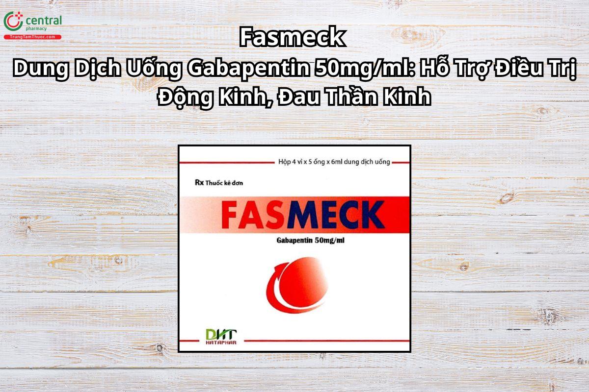 Thuốc Fasmeck 50mg dùng trong điều trị động kinh, đau thần kinh