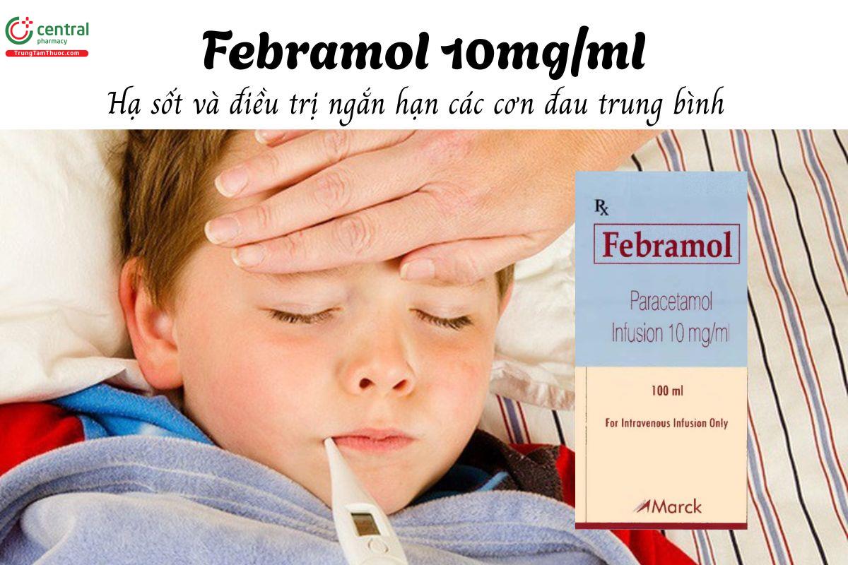 Thuốc Febramol 10mg/ml - Hạ sốt và điều trị ngắn hạn các cơn đau trung bình