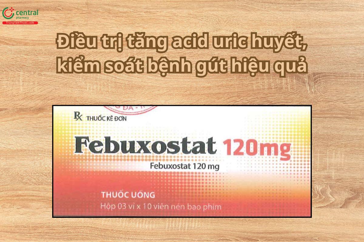 Thuốc Febuxostat 120mg Pharbaco điều trị tăng acid uric huyết