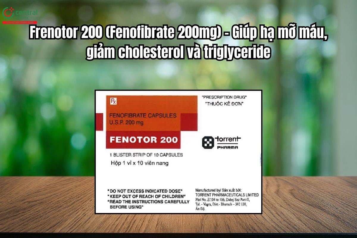 Thuốc Fenotor 200 hạ mỡ máu, giảm cholesterol và triglyceride