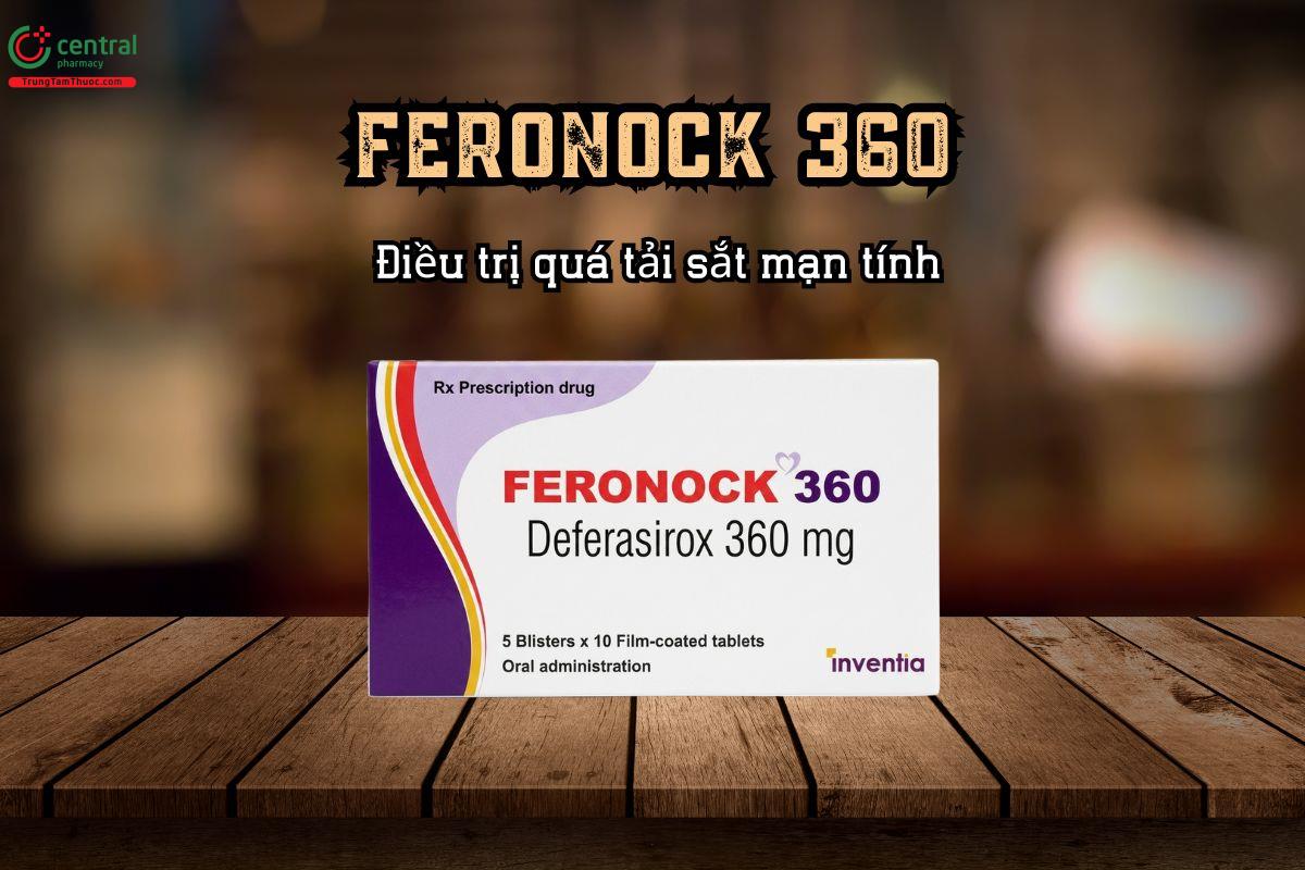 Điều trị quá tải sắt mạn tính với thuốc Feronock 360