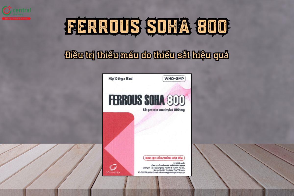 Ferrous Soha 800 điều trị thiếu máu do thiếu sắt