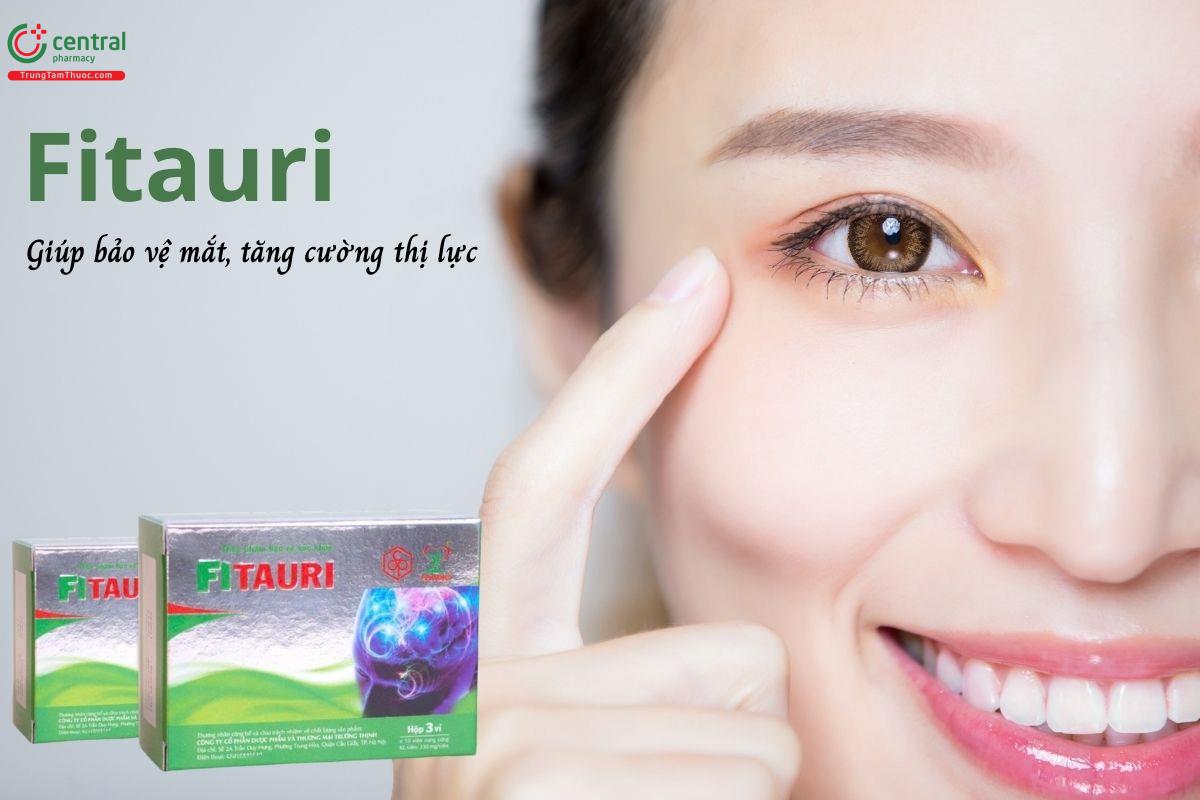  Fitauri - Giúp bảo vệ mắt, tăng cường thị lực