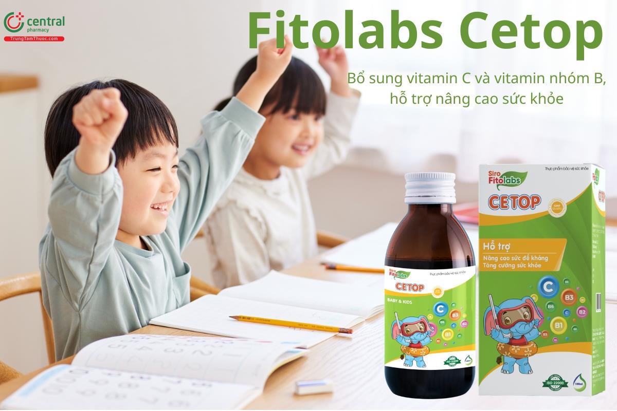 Fitolabs Cetop giúp tăng cương đề kháng, hỗ trợ sức khoẻ cho trẻ em